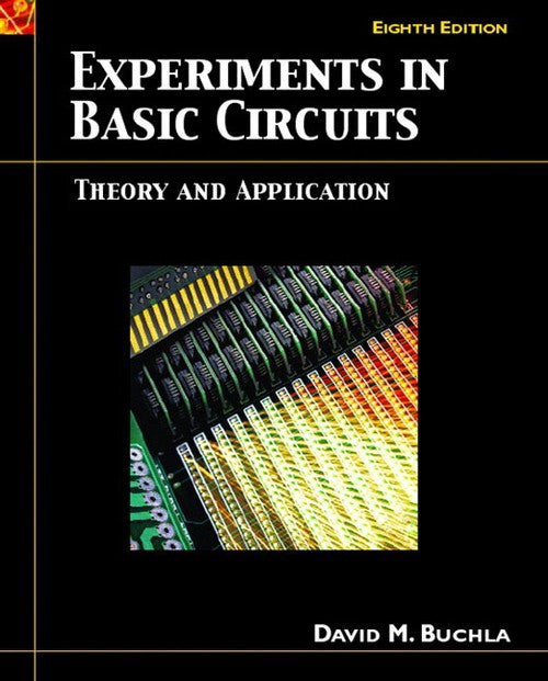 Experiments in Basic Circuits Theory and Application