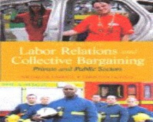 Instructor's Review Copy for Labor Relations and Collective Bargaining