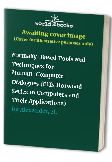 Formally-Based Tools and Techniques for Human-Computer Dialogues