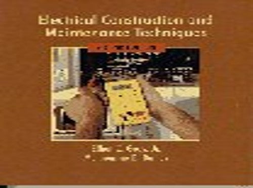 Electrical Construction and Maintenance Techniques