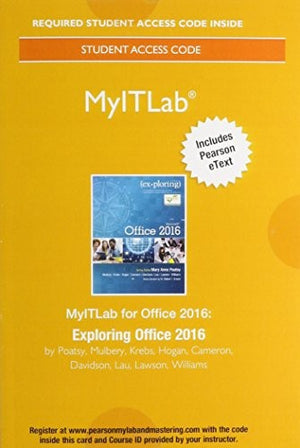 Exploring Microsoft Office 2016 Volume 1; Mylab It with Pearson Etext--Access Card--For Exploring Microsoft Office 2016