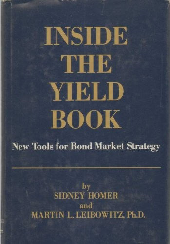 Inside the Yield Book; New Tools for Bond Market Strategy