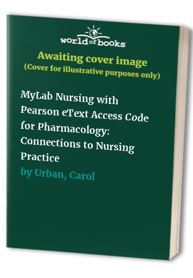MyLab Nursing with Pearson eText Access Code for Pharmacology