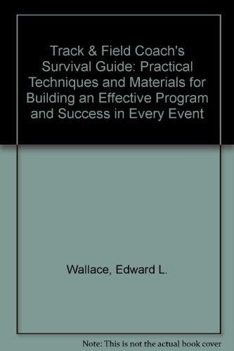 Track & Field Coach's Survival Guide