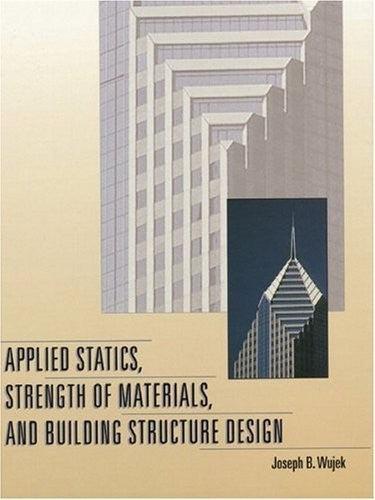 Applied Statics, Strength of Materials, and Building Structure Design
