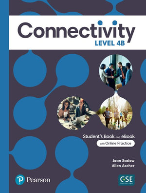 Connectivity Level 4B Student's Book & Interactive Student's eBook with Online Practice, Digital Resources and App