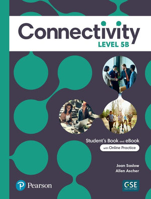 Connectivity Level 5B Student's Book & Interactive Student's eBook with Online Practice, Digital Resources and App