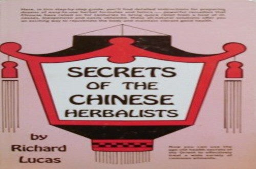 Secrets of the Chinese Herbalists