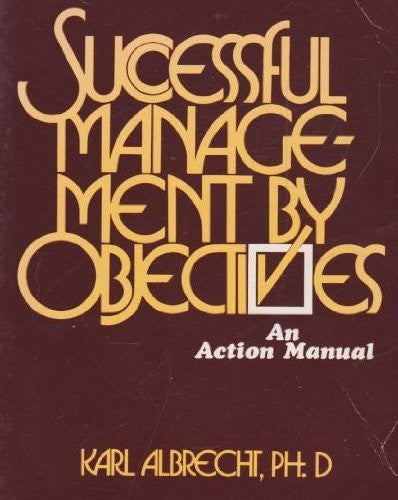 Successful Management by Objectives