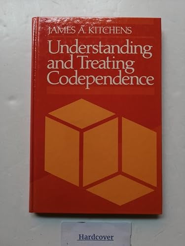Understanding and Treating Codependence