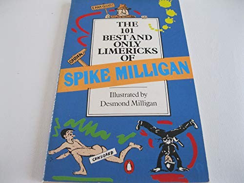 The 101 Best And Only Limericks of Spike Milligan