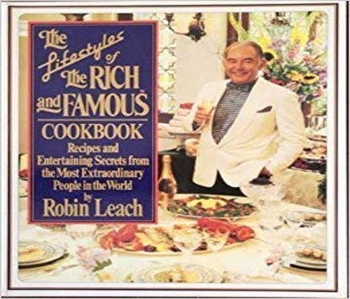 Lifestyles of the Rich & Famous Cookbook