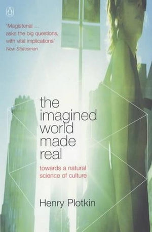 The Imagined World Made Real