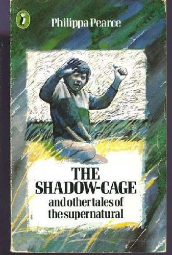 The Shadow-Cage And Other Supernatural Tales