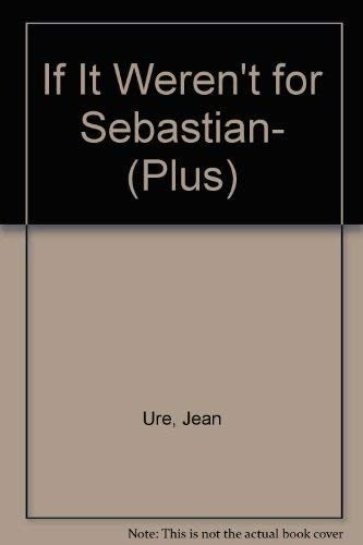 If it Weren't for Sebastian-