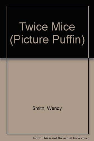 Twice Mice
