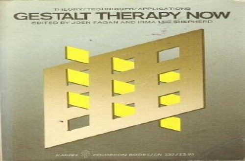 Gestalt therapy now: Theory, techniques, applications