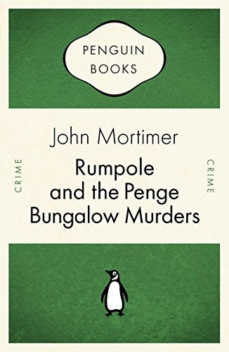 Rumpole and the Penge Bungalow Murders