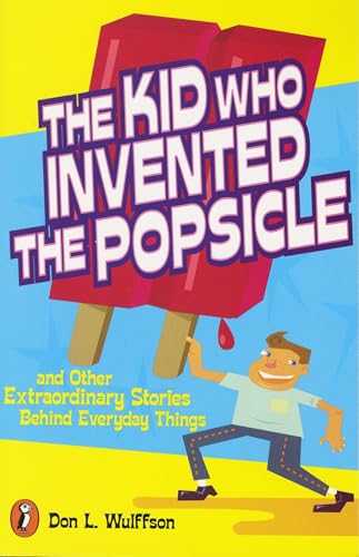 The Kid Who Invented the Popsicle