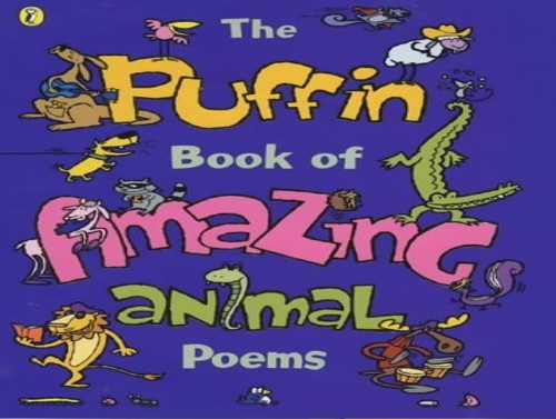 The Puffin Book of Amazing Animal Poems