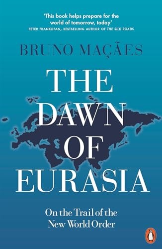 The Dawn of Eurasia