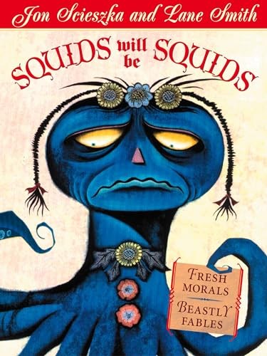 Squids Will be Squids