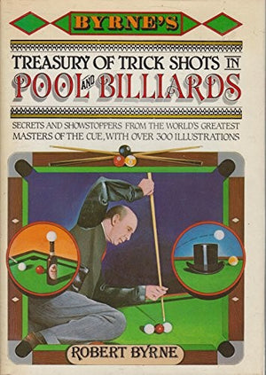 Byrne's Treasury of Trick Shots in Pool and Billiards
