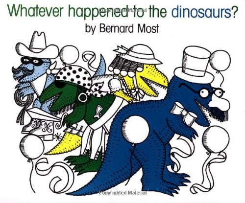 Whatever Happened to the Dinosaurs?