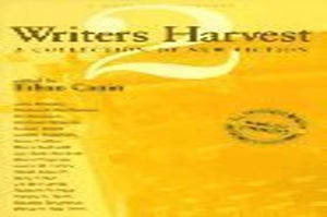Writers Harvest: a Collection of New Fiction 