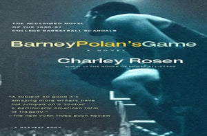 Barry Polan's Game: a Novel of the 1951 College Basketball Scandals 