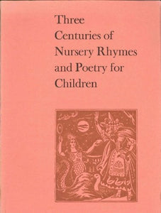 Three Centuries of Nursery Rhymes and Poetry for Children 