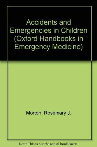 Accidents and Emergencies in Children