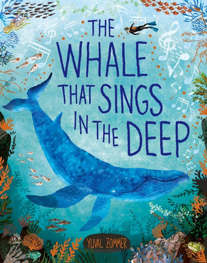 The Whale that Sings in the Deep: Join the blue whale on an incredible journey