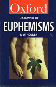A Dictionary of Euphemisms 