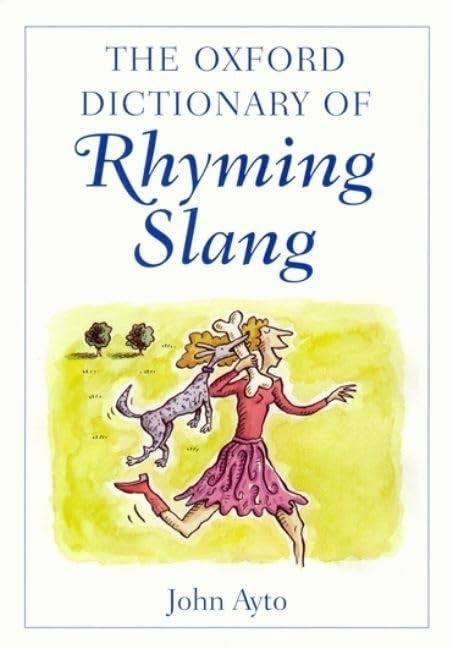 The Oxford Dictionary of Rhyming Slang
