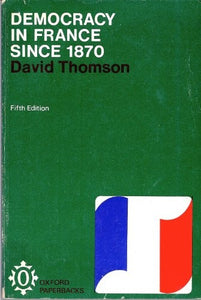 Democracy in France Since 1870 