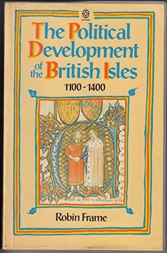 The Political Development of the British Isles, 1100-1400