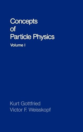 Concepts of Particle Physics: Volume II