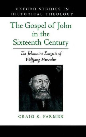 The Gospel of John in the Sixteenth Century
