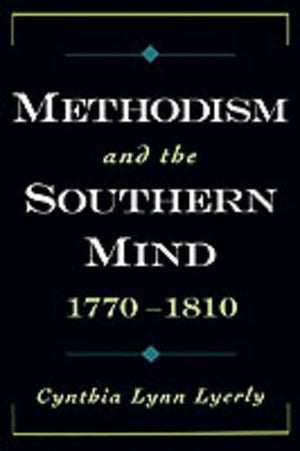 Methodism and the Southern Mind, 1770-1810