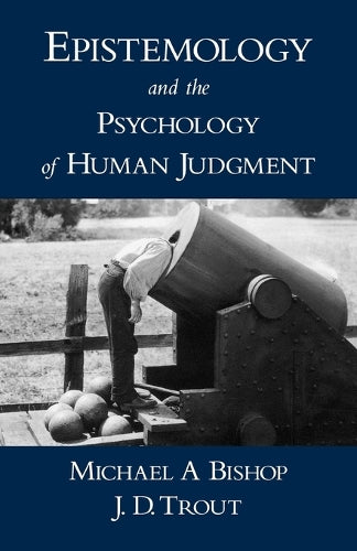 Epistemology and the Psychology of Human Judgment