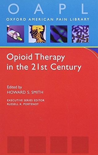 Opioid Therapy in the 21st Century