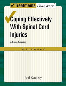 Coping Effectively With Spinal Cord Injuries: A Group Program: Workbook 