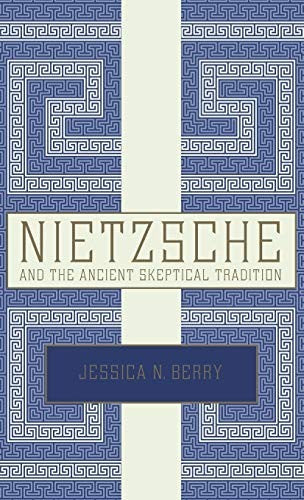 Nietzsche and the Ancient Skeptical Tradition