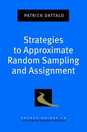 Strategies to Approximate Random Sampling and Assignment