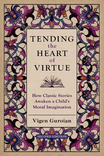 Tending the Heart of Virtue