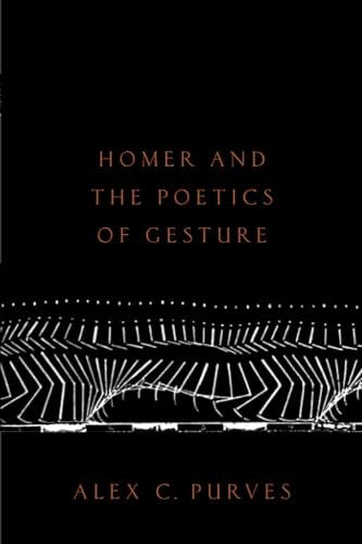 Homer and the Poetics of Gesture