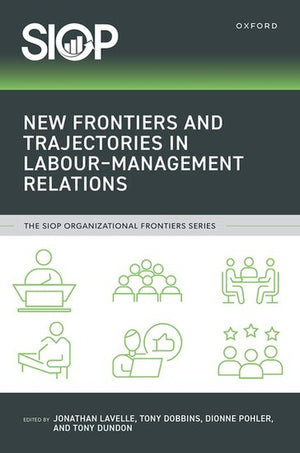 New Frontiers and Trajectories in Labour–Management Relations
