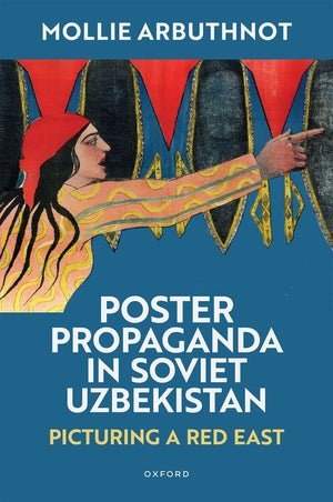Poster Propaganda in Soviet Uzbekistan