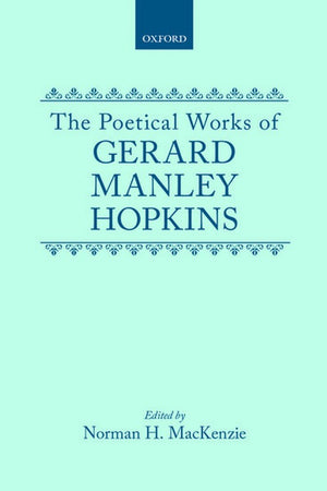 The Poetical Works of Gerard Manley Hopkins